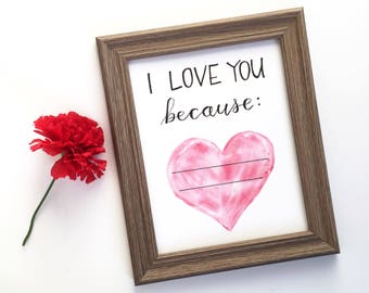 I love you because | Wall Art | Wall Print | Watercolor Print | Hand-lettered Print | Valentines Message | Wedding | Anniversary