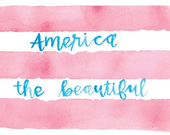 America The Beautiful | July 4th | Independence Day Art | USA Art | American Flag Decor | Home Decor | Patriotic Print | Watercolor