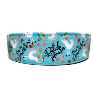 B*tch Please, I&#39;m a Unicorn (Blue) Custom Handmade Dog Collars– Buckle, Martingale, Chain Martingale Options