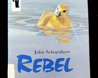 REBEL (1995) By John Schoenherr - Hard Cover With Dust Jacket - Vintage Children's Book - Very Good Condition