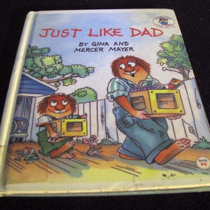 JUST LIKE DAD Little Critter Book (1993) By Gina and Mercer Mayer - Vintage Children&#39;s Book - Hard Cover, Excellent Condition