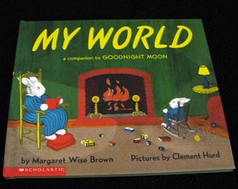 MY WORLD (2002) By Margaret Wise Brown - Vintage Children's Book - Like New Condition - Glossy Hard Cover