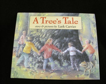 A TREE'S TALE (1996) By Lark Carrier - Vintage Children's Book -  Like New Hard Cover With Dust Jacket