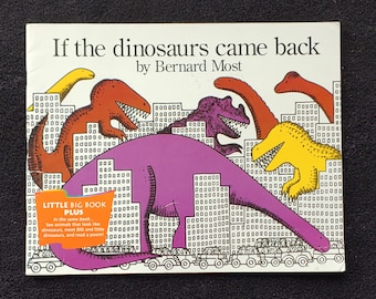 If The DINOSAURS CAME BACK (1996) By Bernard Most - Vintage Children's Book - Soft Cover in Very Good Condition