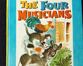 The Four MUSICIANS (1962) FIRST EDITION by Jakob and Wilhelm Grimm - Vintage Children's Book -  Good Condition Hard Cover