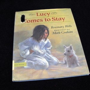 LUCY Comes To Stay (1994) FIRST EDITION By Rosemary Wells - Vintage Children&#39;s Book - Like New Condition - Hard Cover With Dust Jacket