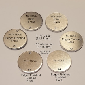 Aluminum 1/8&quot; thick discs, 3/4&quot; to 2&quot; (5-400) RAW/FINISHED Blanks, Finishing options, Engraving and Hand Stamping Supplies