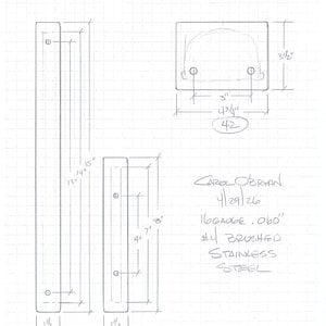 Puede incluir: Un dibujo técnico sobre papel cuadriculado que muestra tres componentes metálicos con dimensiones en pulgadas. El texto dice Carol O'Bryan, 4/29/26, 16 gauge .060 #4 brushed stainless steel. El diagrama muestra dos barras rectangulares largas y una placa.