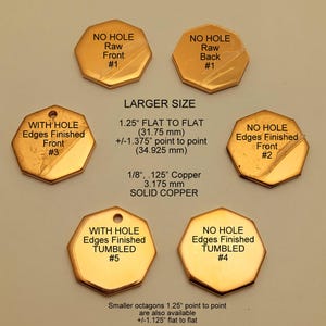 Octagons 1/8" Copper 1.25" flat to flat Blanks Raw or Finished for Stamping/Engraving: