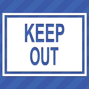 Keep Out Sign Vinyl Decal Sticker
