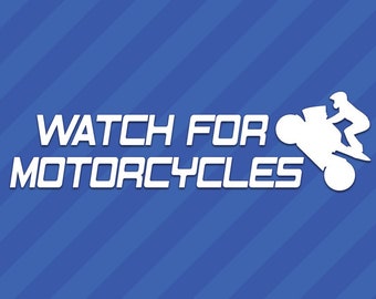 Watch For Motorcycles Vinyl Decal Sticker