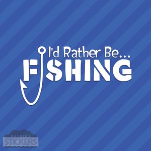 I&#39;d Rather Be Fishing Vinyl Decal Sticker Hook Fish Tackel Box