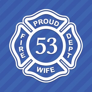 Fire Department Proud Wife Vinyl Decal Sticker (Choose Husband's Badge Number)