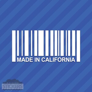 Könnte beinhalten: Weißer Barcode-Aufkleber mit dem Text "MADE IN CALIFORNIA".