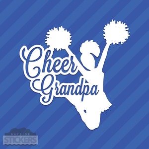 Cheer Grandpa Grandad Vinyl Decal Sticker Cheerleading Squad Sports School Spirit