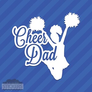 Cheer Dad Vinyl Decal Sticker Cheerleading Squad Sports School Spirit
