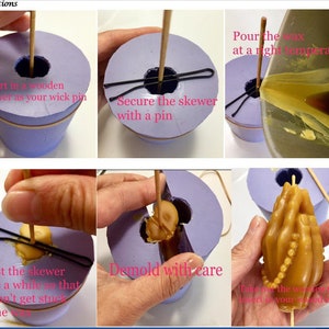 May include: Instructions for making a candle in the shape of praying hands. The image shows a wooden skewer being used to secure a wick in a silicone mold. The mold is then filled with melted wax. Once the wax has hardened, the candle is removed from the mold and the skewer is removed. The finished candle is a light brown color and has a beaded design.