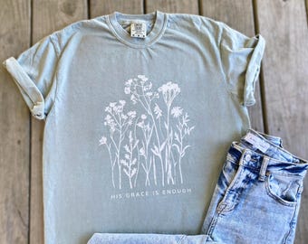 His Grace is Enough DTF Screenprint Unisex Blue Green Tee Shirt T-Shirt Floral Flowers Vintage Church Christian Religious Bible Verse
