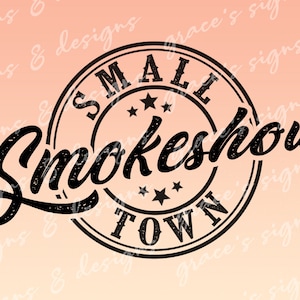 Small Town Smokeshow Country Music Lyrics Design File JPEG, PNG voor shirts, stickers, sublimatie, zeefdruk, transfers, cricut, silhouet