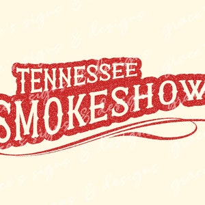 Tennessee Smokeshow Country Music Lyrics Design File JPEG, PNG voor shirts, stickers, cricut, silhouet