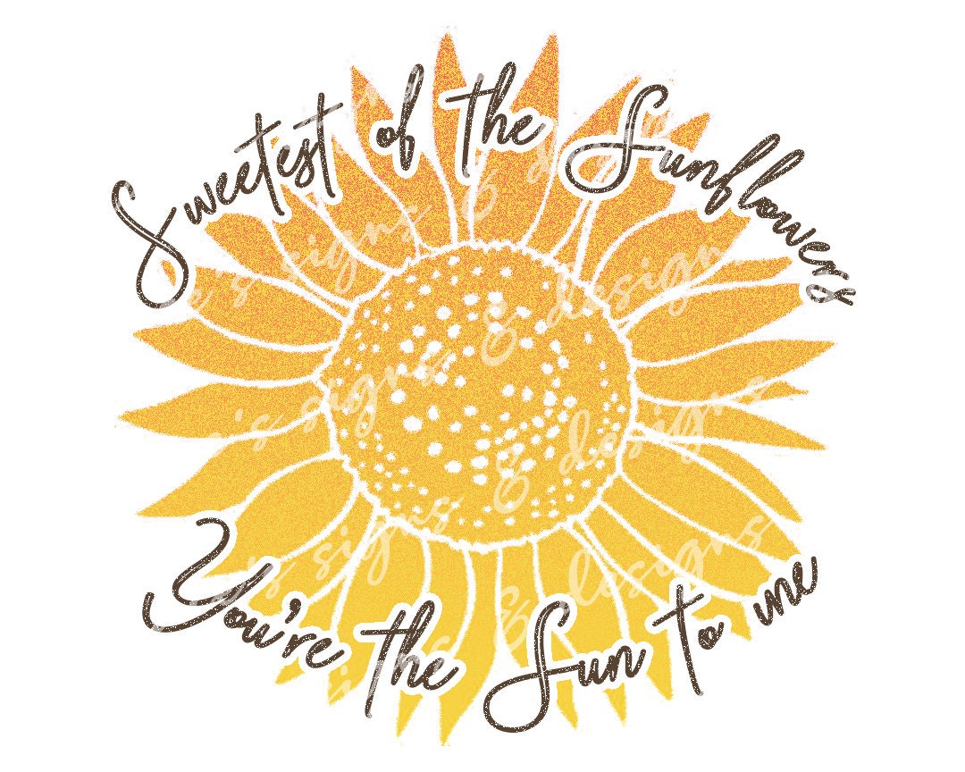Sweetest of Sunflowers You're the Sun to Me Country Music Etsy