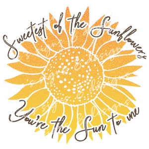 Sweetest of Sunflowers You&#39;re the Sun to Me Country Music Lyrics Design File JPEG, PNG per camicie, decalcomanie, cricut, silhouette