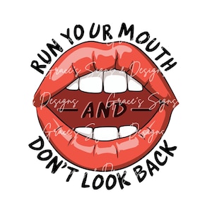 Run Your Mouth Don't Look Back Lips Teeth Country Music Design File JPEG, PNG für Shirts, Abziehbilder, Aufkleber, Hüte, Cricut, Silhouette
