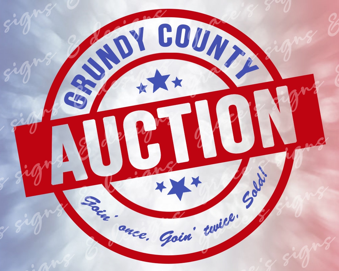 I Went Down To The Grundy County Auction Grundy County Auction Design File JPEG, PNG for Shirts, Decals, Signs