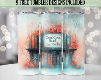 Good Girls Read Bad Books 20oz Skinny Tumbler Wrap, Sassy Book Lover Tumbler Design, Seamless Sublimation PNG, Digital Download Only.