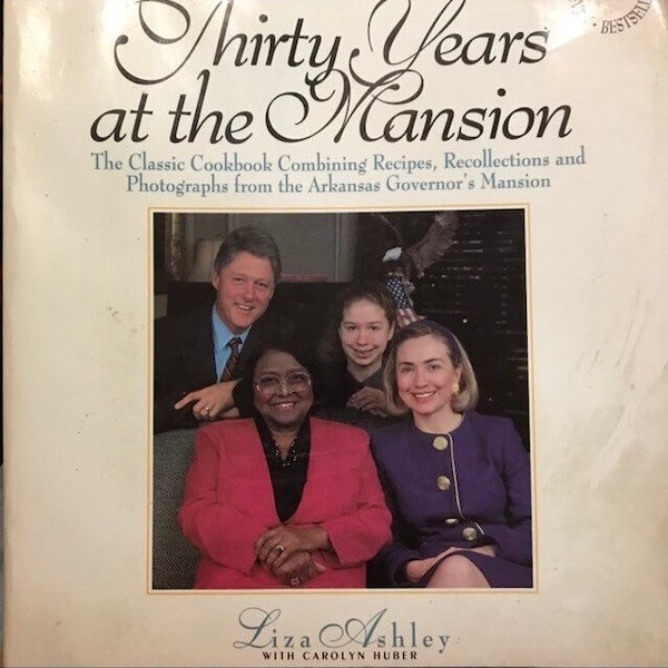 Vintage Clinton Cookbook Recipes  30 Years  at the Mansion President Clinton Years as Governor of Arkansas