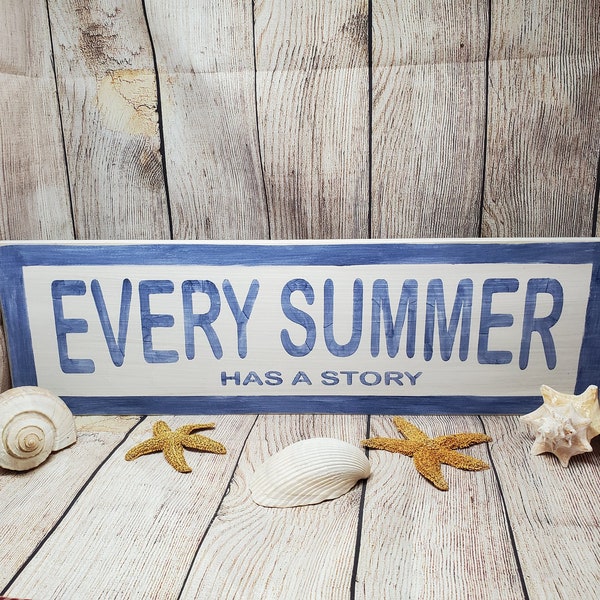 Every Summer has a story, Rustic sign, wood sign, Primitive Sign, Country Sign, Memories, Home Decor, Lake Sign, Teacher Sign, Seasons