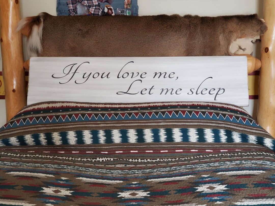 Rustic Bedroom Sign: If You Love Me, Let Me Sleep, Distressed Wood ...