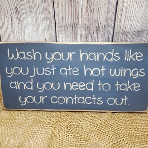 Wash your hands like you just ate hot wings, funny signs, bathroom decor, bathroom signs, clean hands, bathroom etiquette, restroom