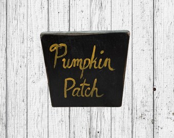 Pumpkin Patch Sign, Small Rustic Fall Decor, 5.5" Wood Sign