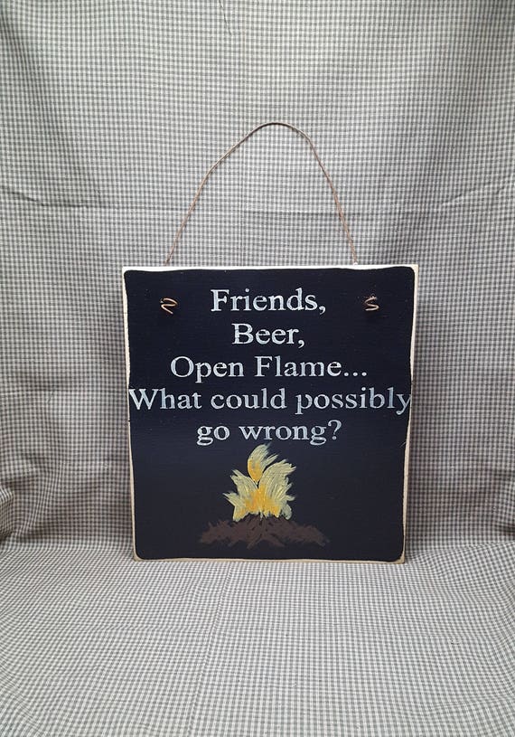 Friends Beer Alcohol Wine Fire Pit Camping Sign Fire Pit Etsy