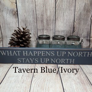 What Happens up North Stays up North, Primitive Sign, Cabin Sign