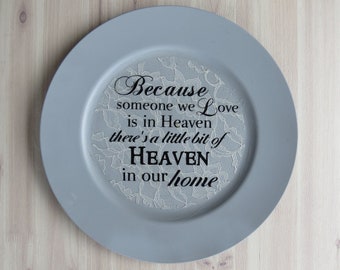 Because Someone We Love is in Heaven, Decorative Plate, Sympathy Gift, Family Loss, Remembrance Gift, Custom Memorial Gift, In Memory Of