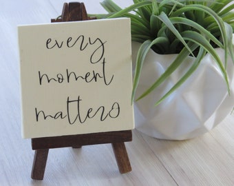 Every Moment Matters, Mini Canvas, Motivational Gift, Office Decor, Tiny Custom Quote Canvas, Custom Mini Canvas, Gift for Her, Gift for Him