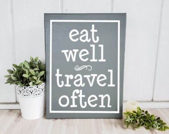 Eat Well Travel Often Canvas, Painted Custom Canvas Gift, Canvas Quote Art, Graduation Gift, Adventure Gift, Uplifting Gift,Home Decor, Sign