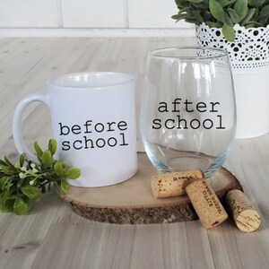 Before School Coffee Mug, After School Wine Glass Gift Set, Coffee Mug and Wine Glass Set, Funny Coffee Mug, Funny Wine Glass, Gift Set