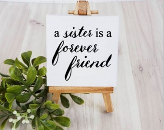 A Sister Is A Forever Friend Mini Canvas, Sister Quote Canvas, Custom Gift for Sister, Gift for Her, Dorm Decor, Sign for Little Girl Room