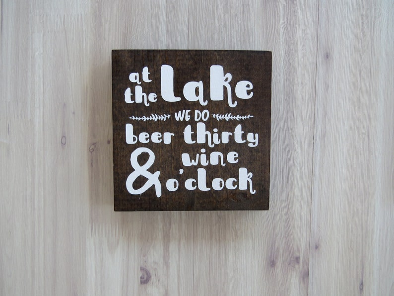 At the Lake We Do Beer Thirty and Wine O'Clock, Wood Sign, Lake Sign, Lake House Decor, Lake Home Sign, Lake Home Gift, Housewarming Gift image 2