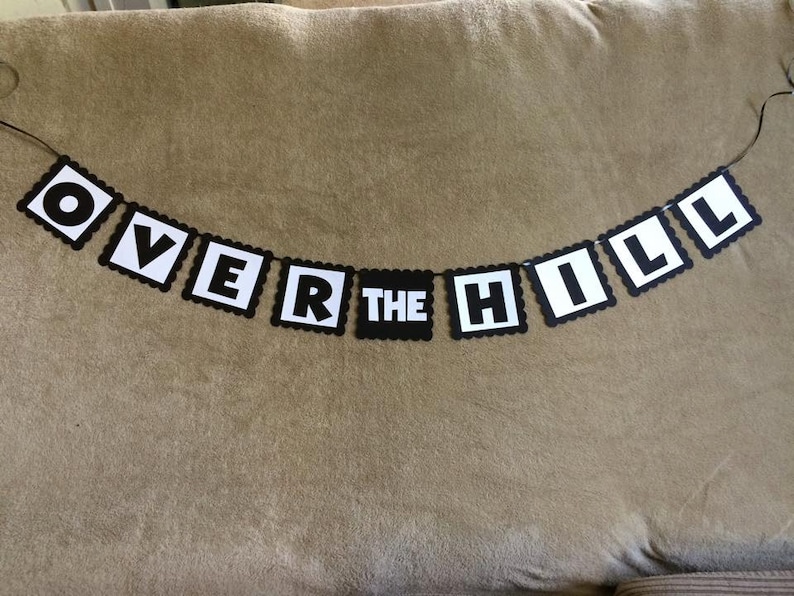 Over the Hill Birthday Banner. Hand Made. Great for Party image 0
