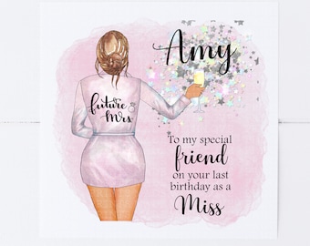 Best friend birthday card personalised , Last birthday as a Miss , Miss to Mrs , Happy birthday , cards for her , engaged , bestie , special