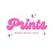Prints made with Love