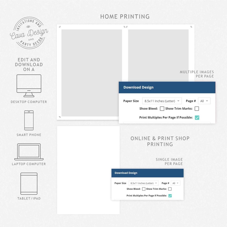 May include: A graphic showing the different ways to edit and download a design. The options include desktop computer, smart phone, laptop computer, and tablet/ipad. The graphic also shows the different printing options available, including home printing and online & print shop printing. The options for home printing include 8.5x11 inches (letter) paper size, show bleed, show trim marks, and print multiples per page if possible. The options for online & print shop printing include 8.5x11 inches (letter) paper size, show bleed, show trim marks, and print multiples per page if possible.