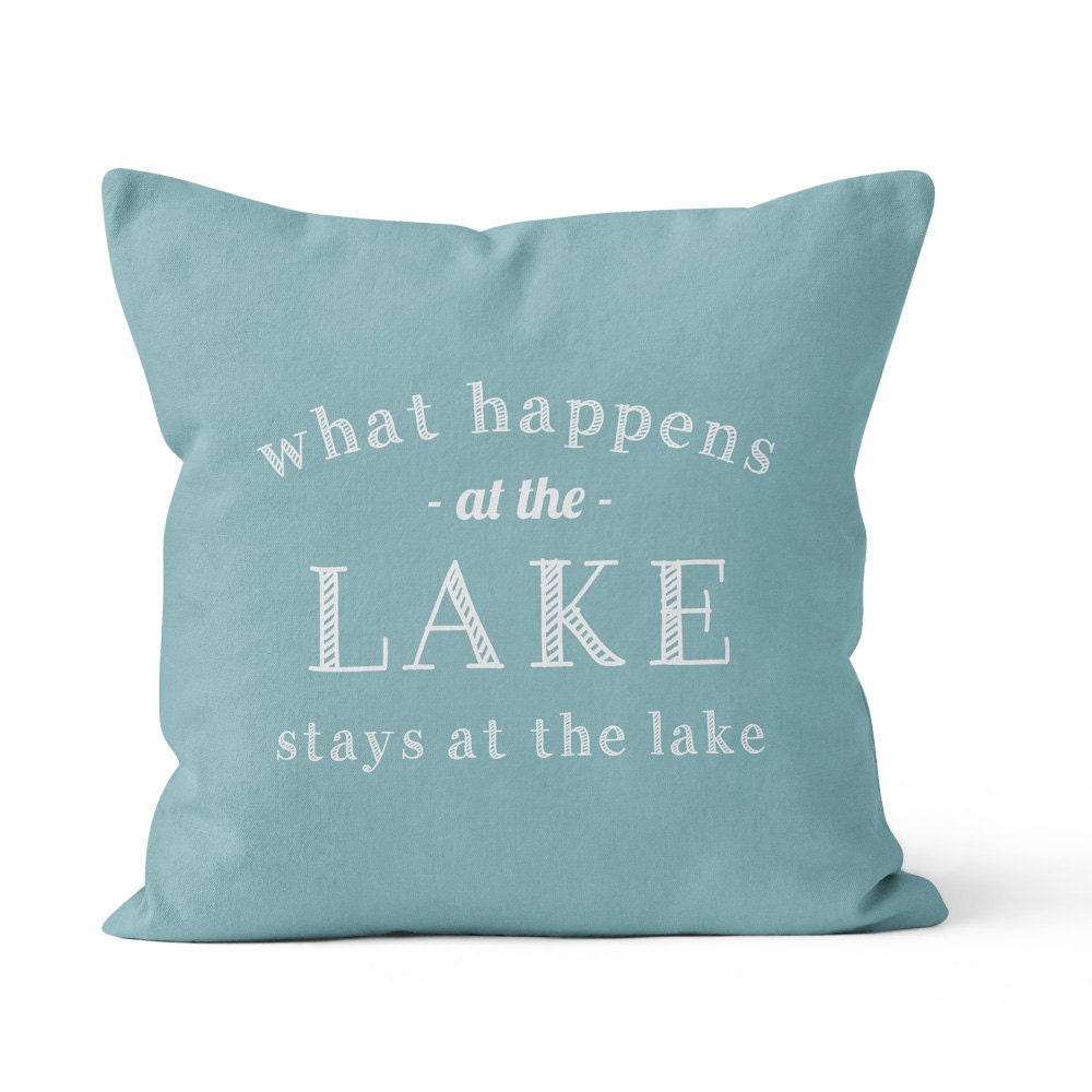 What Happens At The Lake Pillow Cover Lake Quote Pillow Etsy