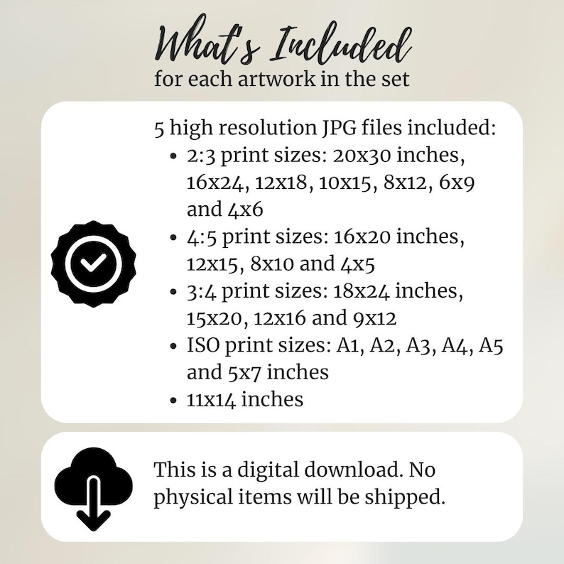 May include: An image with the text "What's Included" lists the print sizes available for digital artwork. Includes 2:3, 4:5, 3:4, ISO, and 11x14 inch sizes. The image is a digital download; no physical items are shipped.