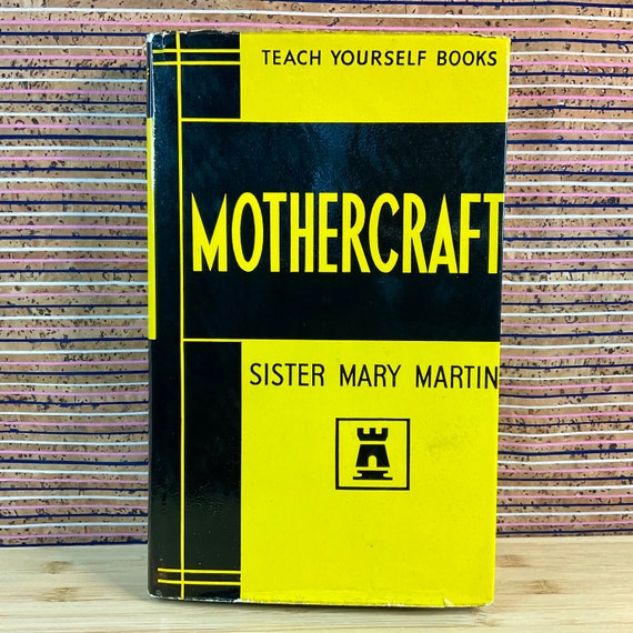 Vintage 1964 ‘Mothercraft’ Teach Yourself Books by Sister Mary Martin / Pocket Hardback / Retro 1950s Child &Baby Care Book / Collectable