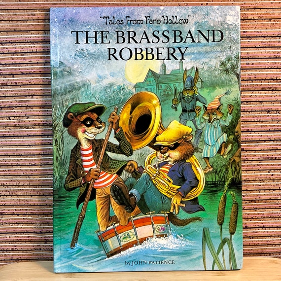Tales From Fern Hollow: The Brass Band Robbery, written & illustrated by John Patience - Large Hardback, Colour Library Books Ltd, 1989